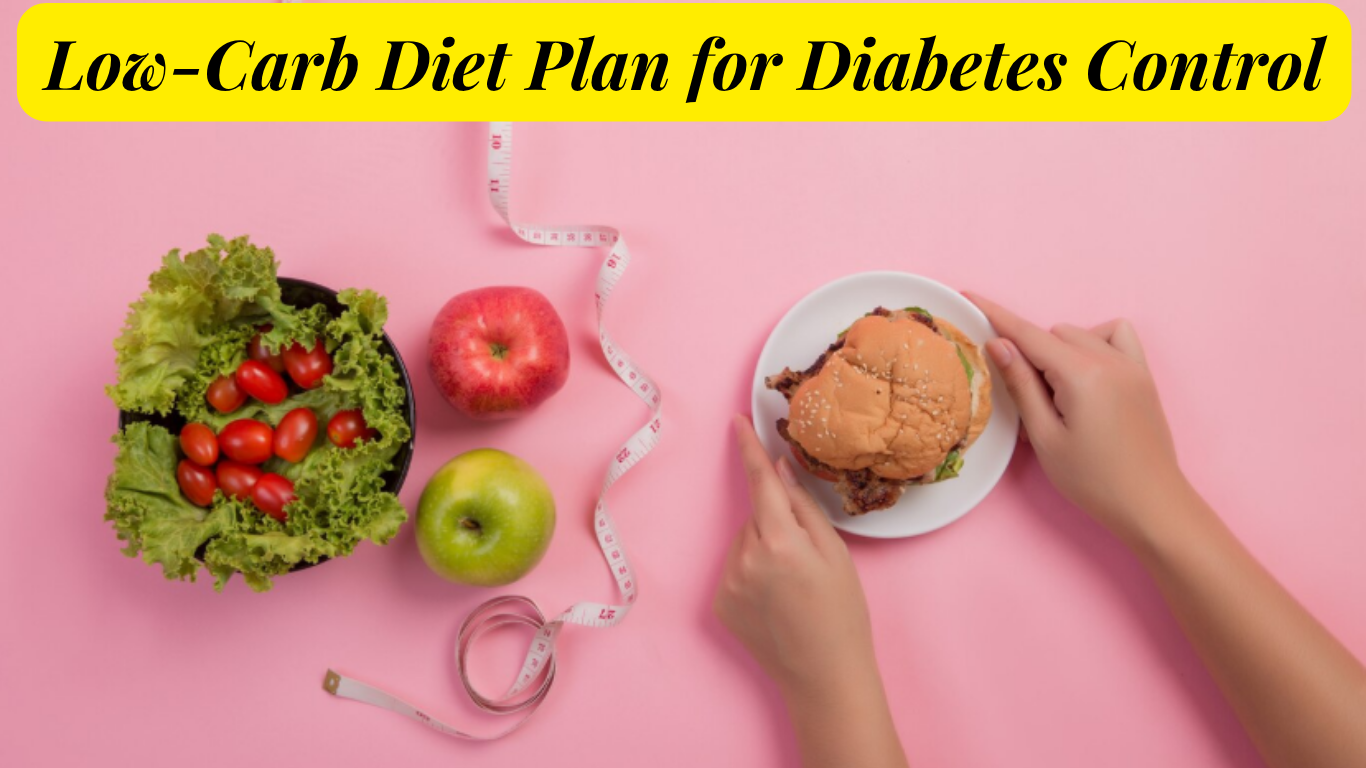 Low-Carb Diet Plan for Diabetes Control